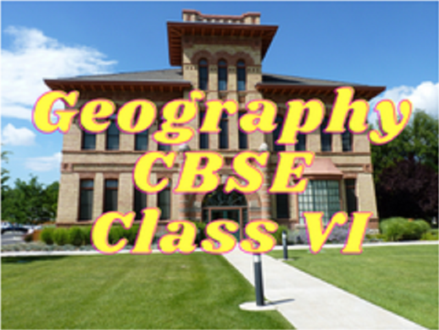 Geography (CBSE) - Class VI